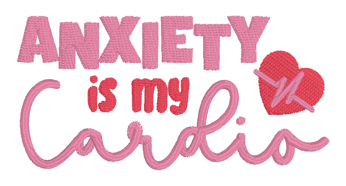 Anxiety Is My Cardio Embroidered Shirt | Funny Mental Health Gildan Tee | Custom Shirt Color