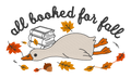 All Booked for Fall Goose Embroidered Shirt | Autumn Book Lover Gildan Tee | Custom Shirt Color