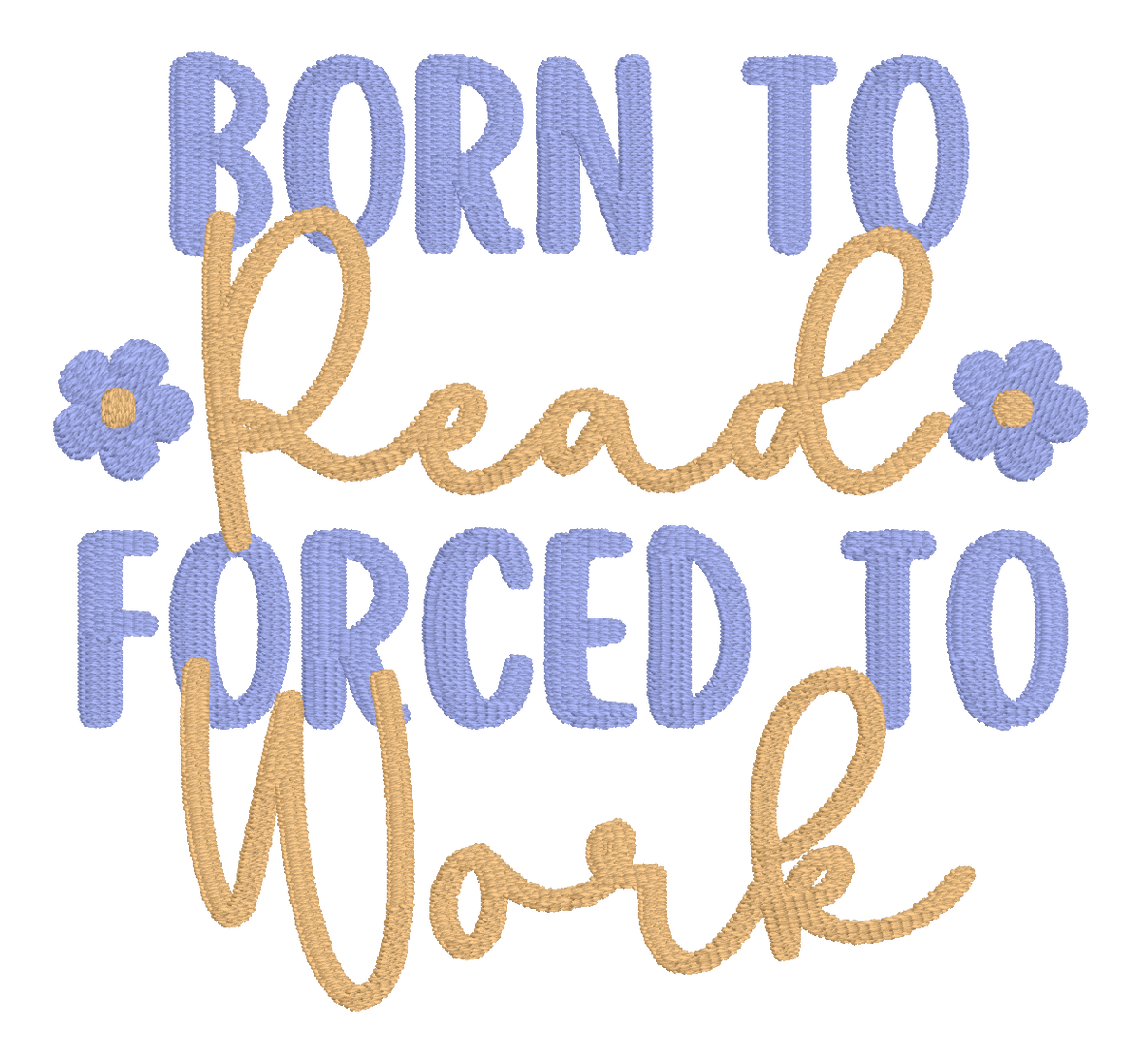 Born to Read Forced to Work Embroidered Shirt | Funny Book Lover Gildan Tee | Custom Shirt Color