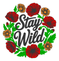 Stay Wild Floral Embroidered Shirt | Poppy Flower Gildan Tee | Custom Shirt Color