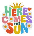 Here Comes the Sun Embroidered Shirt | Colorful Daisy Gildan Tee | Custom Shirt Color